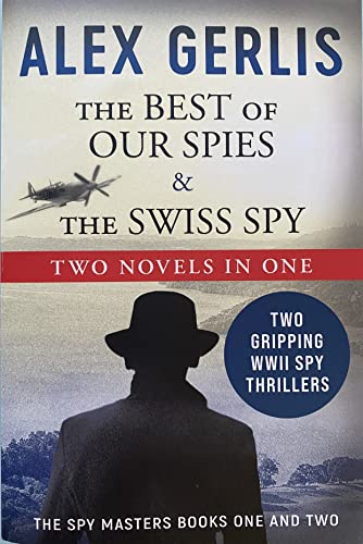 Beispielbild fr The Best of Our Spies & The Swiss Spy: Two Novels In One zum Verkauf von SecondSale