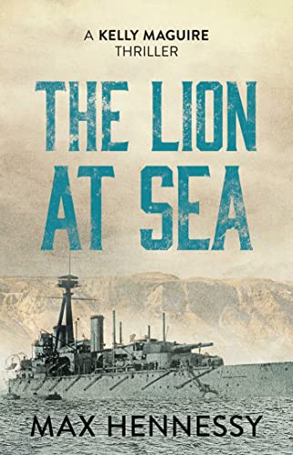 Beispielbild fr The Lion at Sea (Captain Kelly Maguire Trilogy) zum Verkauf von Half Price Books Inc.