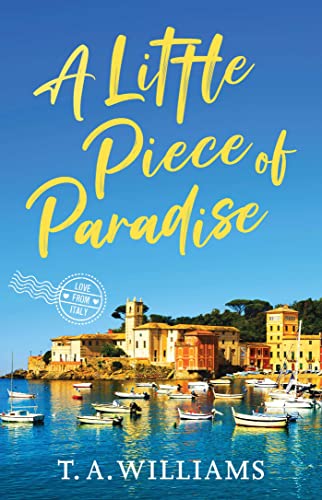 Imagen de archivo de A Little Piece of Paradise (Love from Italy) a la venta por BooksRun