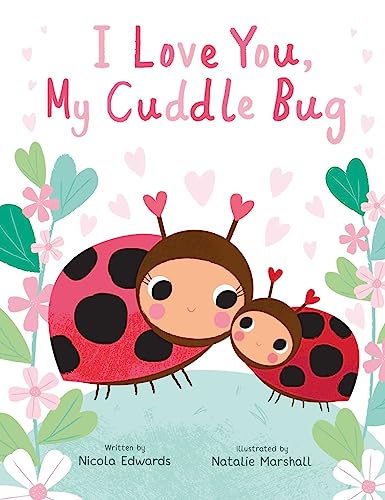 Stock image for I Love You, My Cuddle Bug (Youre My Little) for sale by Goodwill Books