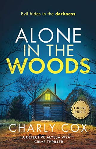 Stock image for Alone in the Woods (Detective Alyssa Wyatt) for sale by Goodwill of Colorado