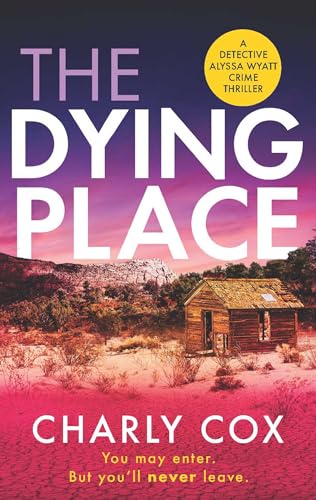 Stock image for The Dying Place (5) (Detective Alyssa Wyatt) for sale by GF Books, Inc.
