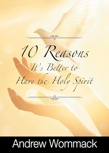 Beispielbild fr 10 Reasons It's Better to Have the Holy Spirit zum Verkauf von Wonder Book