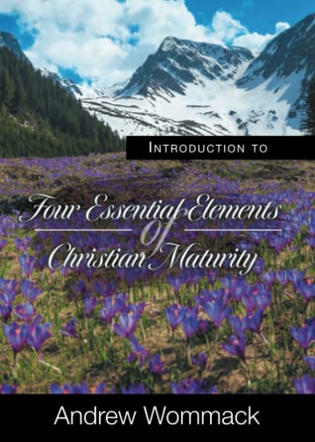 9781667502410: Introduction to Four Essential Elements of Christian Maturity