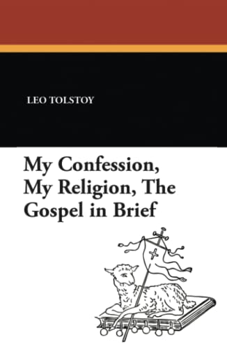 Imagen de archivo de My Confession, My Religion, the Gospel in Brief a la venta por Books Unplugged