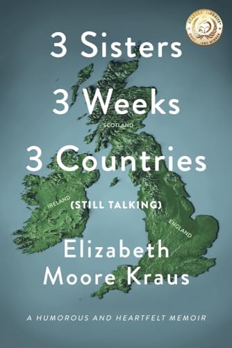 Beispielbild fr 3 Sisters 3 Weeks 3 Countries (Still Talking): A Humorous and Heartfelt Memoir zum Verkauf von -OnTimeBooks-