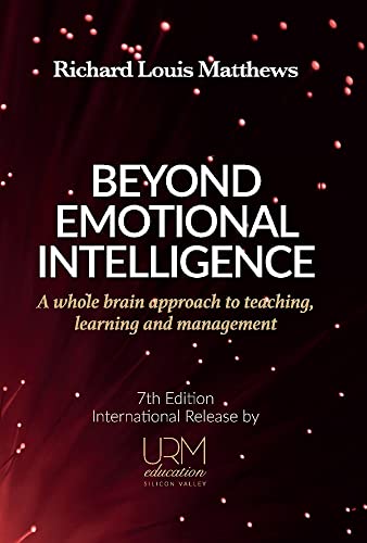 Stock image for Beyond Emotional Intelligence: A Whole Brain Approach to Teaching, Learning and Management for sale by Red's Corner LLC