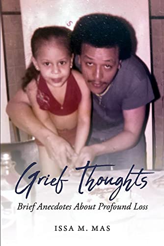 9781667810379: Grief Thoughts: Brief Anecdotes About Profound Loss