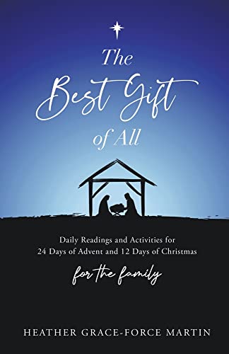 Stock image for The Best Gift of All: Daily Readings and Activities for 24 Days of Advent and 12 Days of Christmas for the Family for sale by ThriftBooks-Atlanta