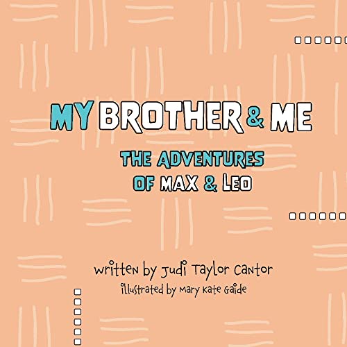 9781667814551: My Brother and Me: The Adventures of Max and Leo