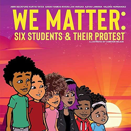 Beispielbild fr We Matter: Six Students & Their Protest: Six Students & Their Protest zum Verkauf von ThriftBooks-Dallas