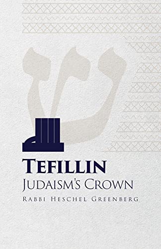 Imagen de archivo de Tefillin: Judaisms Crown a la venta por Big River Books