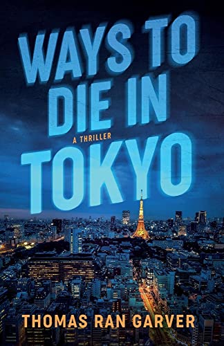 Imagen de archivo de Ways to Die in Tokyo a la venta por WorldofBooks