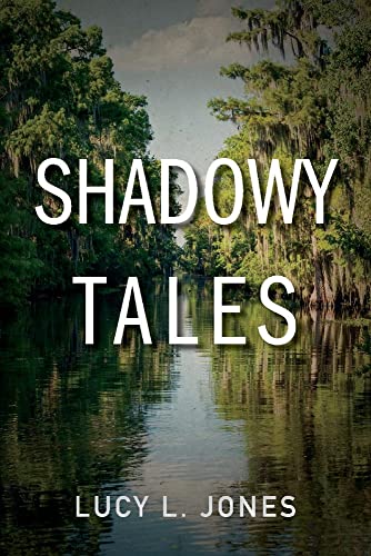 9781667826295: Shadowy Tales: Volume 1 (Shadowy River Tales)