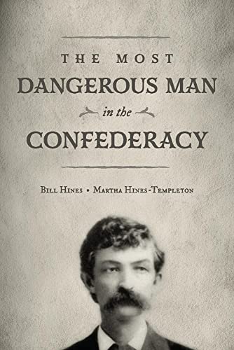Imagen de archivo de The Most Dangerous Man in The Confederacy a la venta por Redux Books