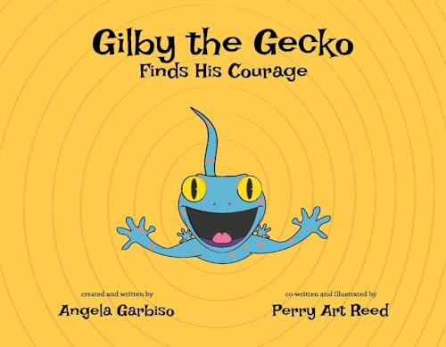 Stock image for Gilby the Gecko Finds His Courage (2) for sale by Books Unplugged