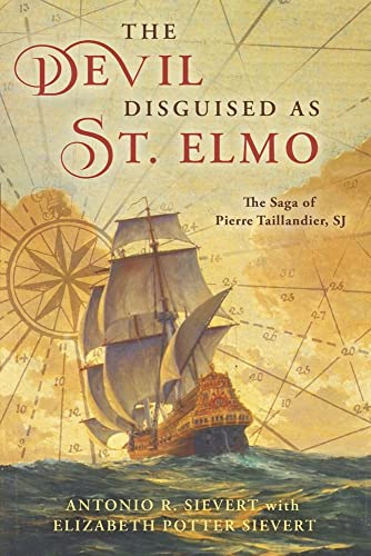 

The Devil Disguised as St. Elmo: The Saga of Pierre Taillandier, SJ
