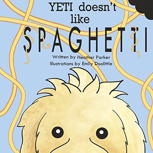 Stock image for Yeti Doesn't Like Spaghetti for sale by GF Books, Inc.