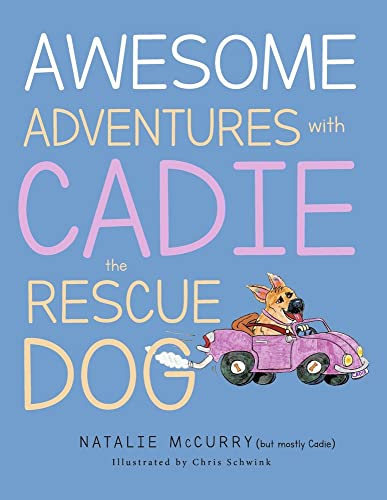 Beispielbild fr Awesome Adventures With Cadie the Rescue Dog (1) zum Verkauf von BooksRun