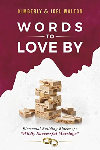 Beispielbild fr Words to Love By: Elemental Building Blocks of a "Wildly Successful Marriage" zum Verkauf von GF Books, Inc.