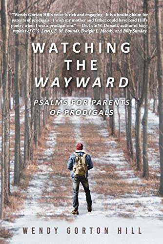 Stock image for Watching the Wayward: Psalms for Parents of Prodigals for sale by Goodbookscafe