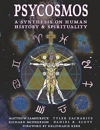 Imagen de archivo de Psycosmos - a Synthesis on Human History & Spirituality: A Collection of Knowledge for Understanding the Universe a la venta por Revaluation Books