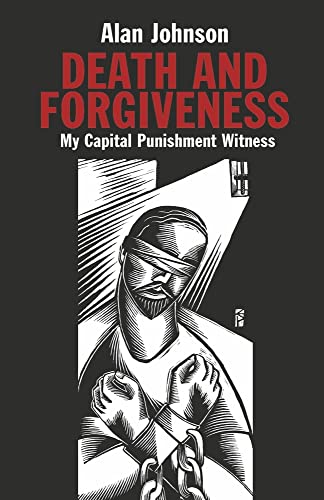 Stock image for Death and Forgiveness: My Capital Punishment Witness for sale by PlumCircle