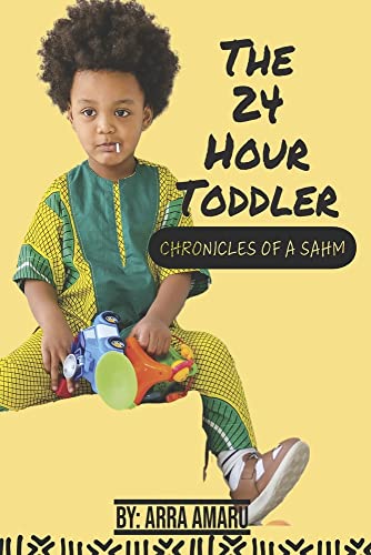 Stock image for The 24 Hour Toddler: Chronicles of a SAHM for sale by Ebooksweb