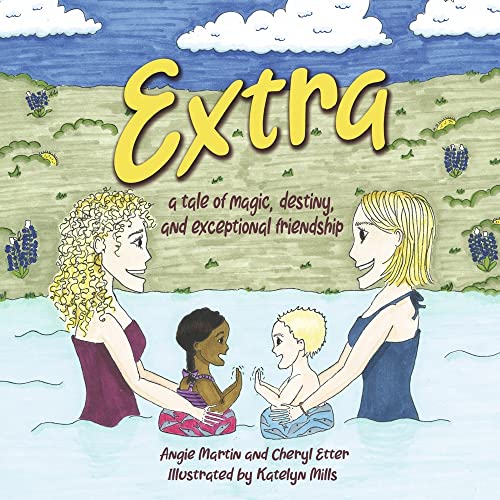 Imagen de archivo de Extra: a tale of magic, destiny and exceptional friendship a la venta por Gulf Coast Books