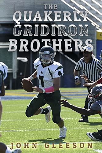 9781667857084: The Quakerly Gridiron Brothers