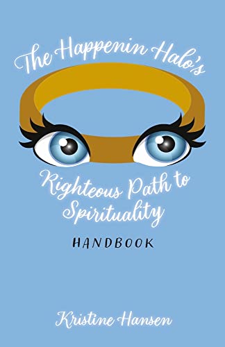 Stock image for The Happenin Halo's Righteous Path to Spirituality Handbook for sale by Revaluation Books
