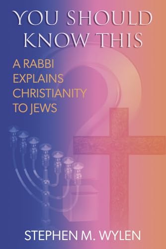 Imagen de archivo de You Should Know This : A Rabbi Explains Christianity to Jews a la venta por Better World Books: West