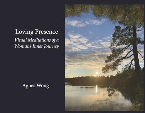 Stock image for Loving Presence: Visual Meditations of a Woman  s Inner Journey for sale by 2nd Life Books