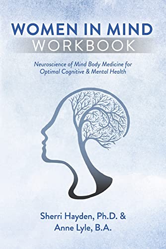 Stock image for Women In Mind Workbook: Neuroscience of Mind Body Medicine for Optimal Cognitive & Mental Health for sale by Redux Books