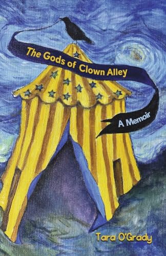 9781667875149: The Gods of Clown Alley: A Memoir