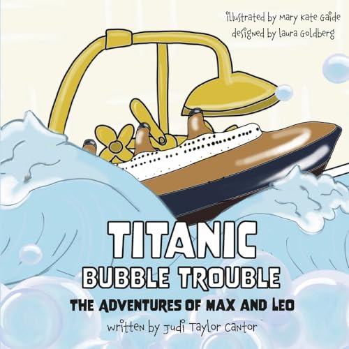Stock image for Titanic Bubble Trouble : The Adventures of Max and Leo for sale by Better World Books