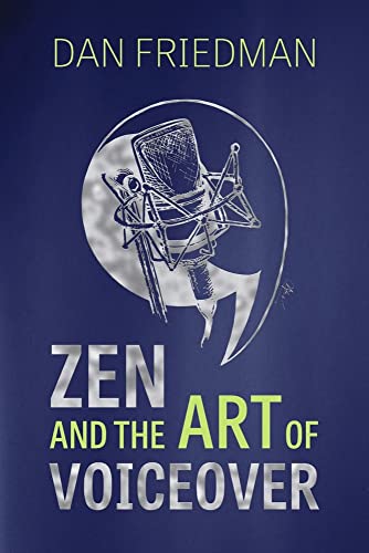 Stock image for Zen And The Art Of Voiceover [Paperback] Friedman, Dan for sale by Lakeside Books
