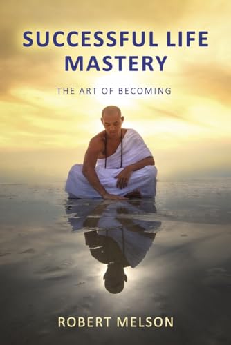 Stock image for Successful Life Mastery: The Art of Becoming for sale by ThriftBooks-Dallas