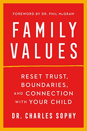 Imagen de archivo de Family Values: Reset Trust, Boundaries, and Connection with Your Child a la venta por Goodwill of Colorado