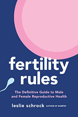 Beispielbild fr Fertility Rules: The Definitive Guide to Male and Female Reproductive Health zum Verkauf von Books From California