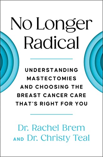 Immagine dell'editore per No Longer Radical: Understanding Mastectomies and Choosing the Breast Cancer Care That's Right for You venduto da ThriftBooks-Dallas