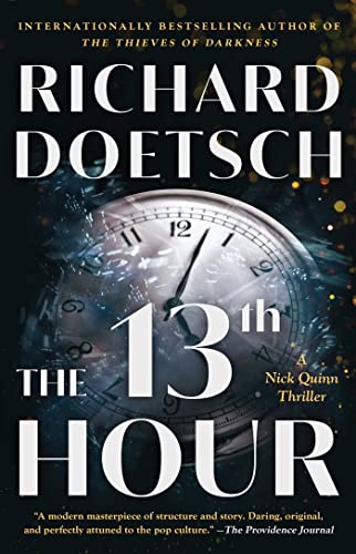 Stock image for The 13th Hour: A Thriller (1) (The Nick Quinn Thriller Series) for sale by Book Deals