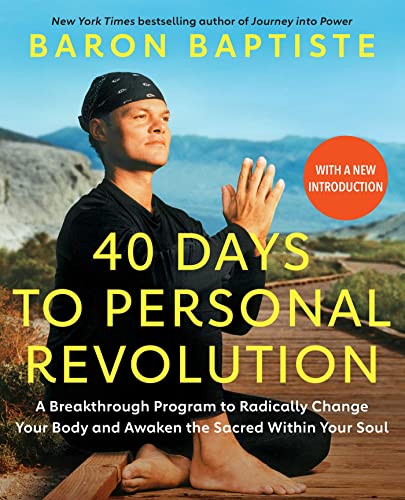 Stock image for 40 Days to Personal Revolution: A Breakthrough Program to Radically Change Your Body and Awaken the Sacred Within Your Soul for sale by BooksRun