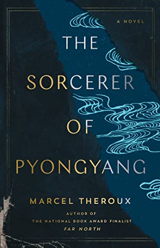 Imagen de archivo de The Sorcerer of Pyongyang: A Novel a la venta por Dream Books Co.