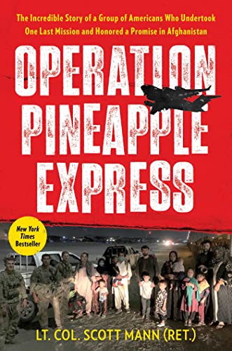 Imagen de archivo de Operation Pineapple Express: The Incredible Story of a Group of Americans Who Undertook One Last Mission and Honored a Promise in Afghanistan a la venta por ThriftBooks-Dallas