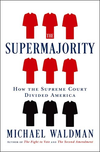 Imagen de archivo de The Supermajority: How the Supreme Court Divided America a la venta por Decluttr