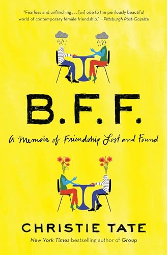 Stock image for BFF: A Memoir of Friendship Lost and Found for sale by Half Price Books Inc.