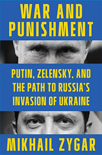 Stock image for War and Punishment : Putin, Zelensky, and the Path to Russia's Invasion of Ukraine for sale by Better World Books: West