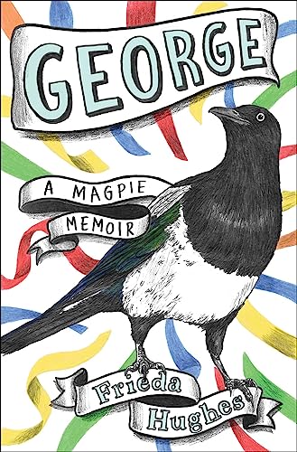 Stock image for George: A Magpie Memoir for sale by Seattle Goodwill