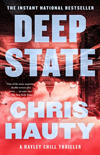 Stock image for Deep State: A Thriller (A Hayley Chill Thriller) for sale by Books From California